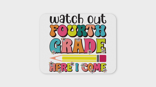 Watch Out 4th Grade Mouse Pad