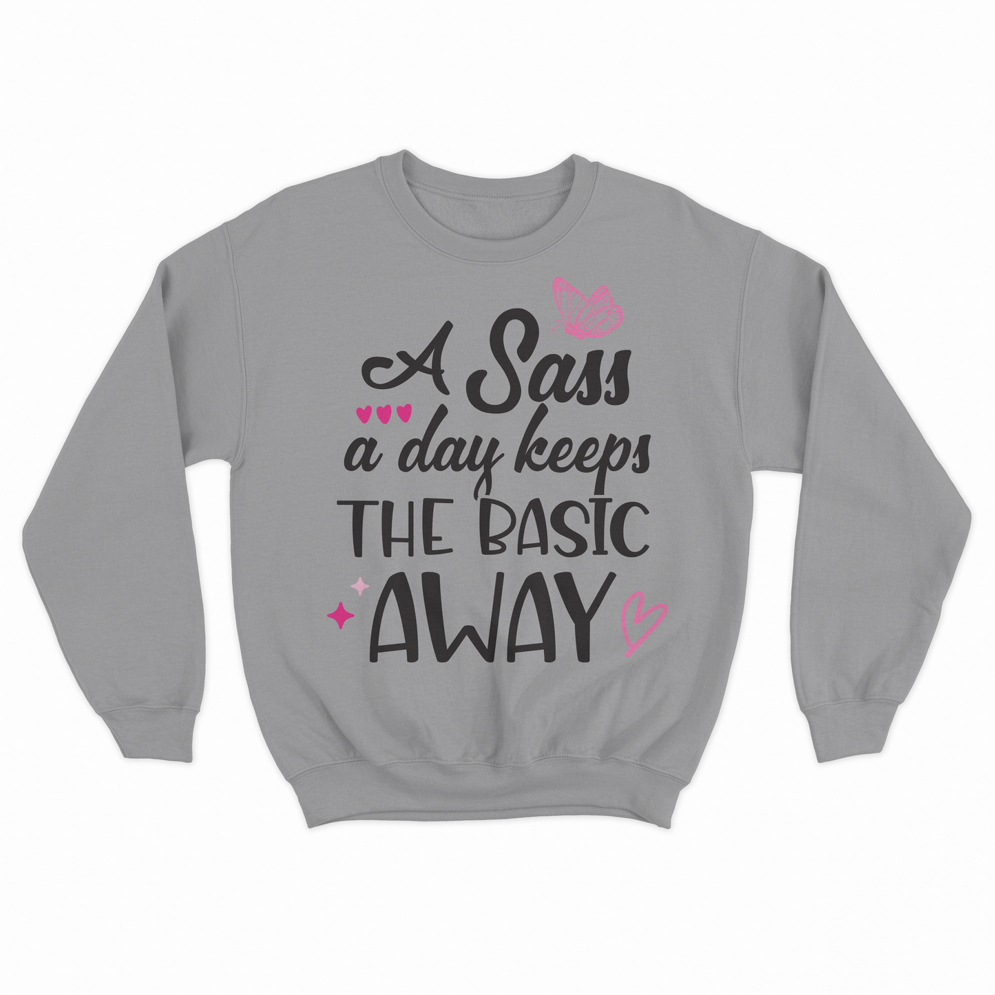 Sass A Day Adult Sweatshirt - Light Steel