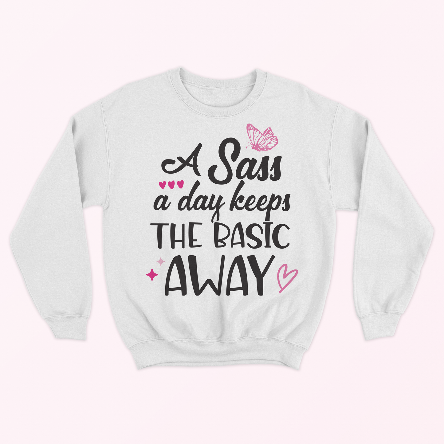 Sass A Day Adult Sweatshirt - White