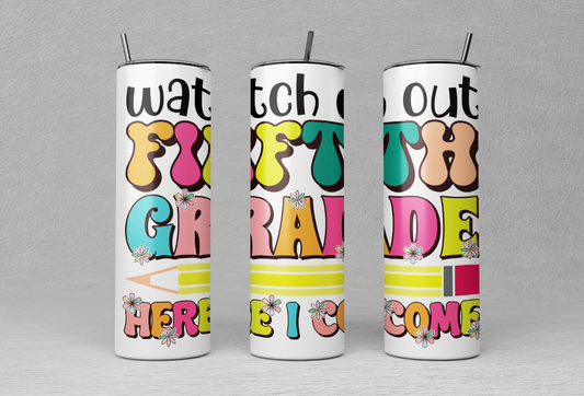 Watch Out Fifth Grade 20oz Stainless Steel Tumbler