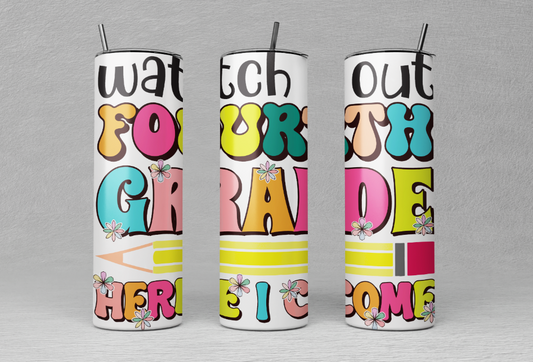Watch Out Fourth Grade 20oz Stainless Steel Tumbler