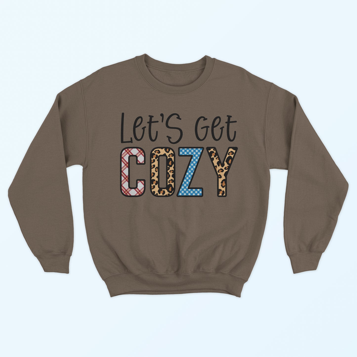 Let's Get Cozy Sweatshirt - Army Brown