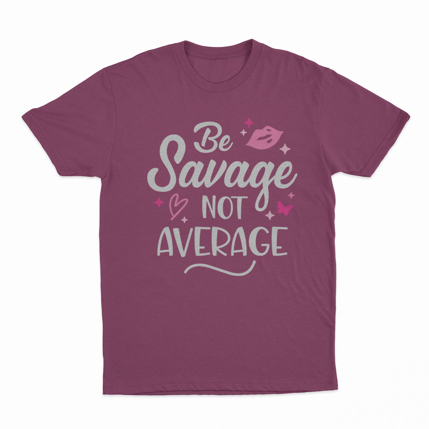 'Be Savage Not Average' T-Shirt - Berry