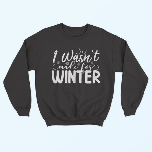 Not Made for Winter - Black