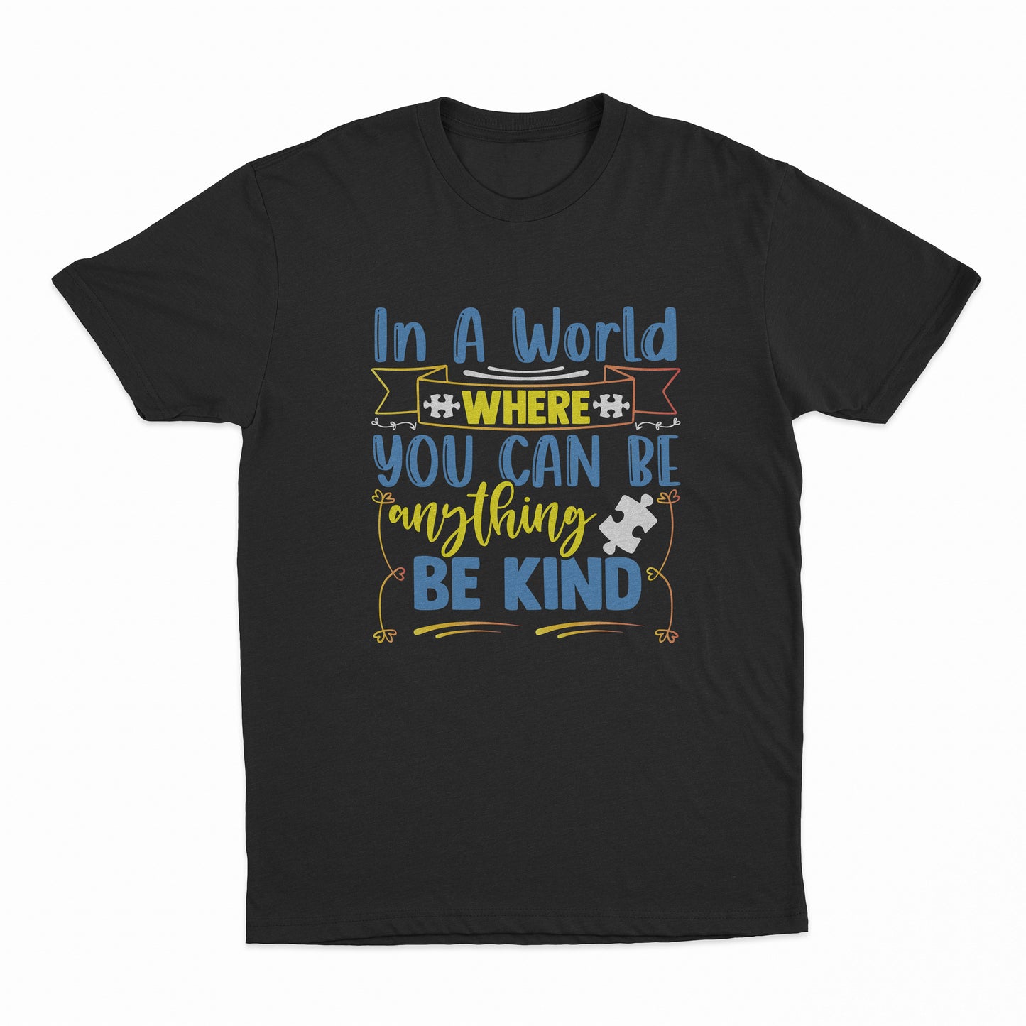 In A World Where You Can Be Anything - Be Kind Adult T-Shirt - Black