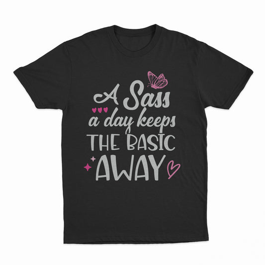 Sass A Day Adult T-Shirt - Black