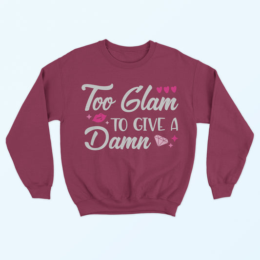 Too Glam To Give A Damn Sweatshirt - Cardinal