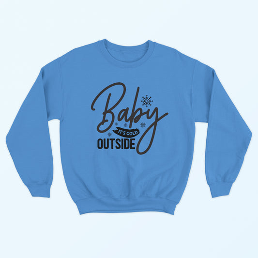 Baby It's Cold Outside Sweatshirt - Carolina Blue