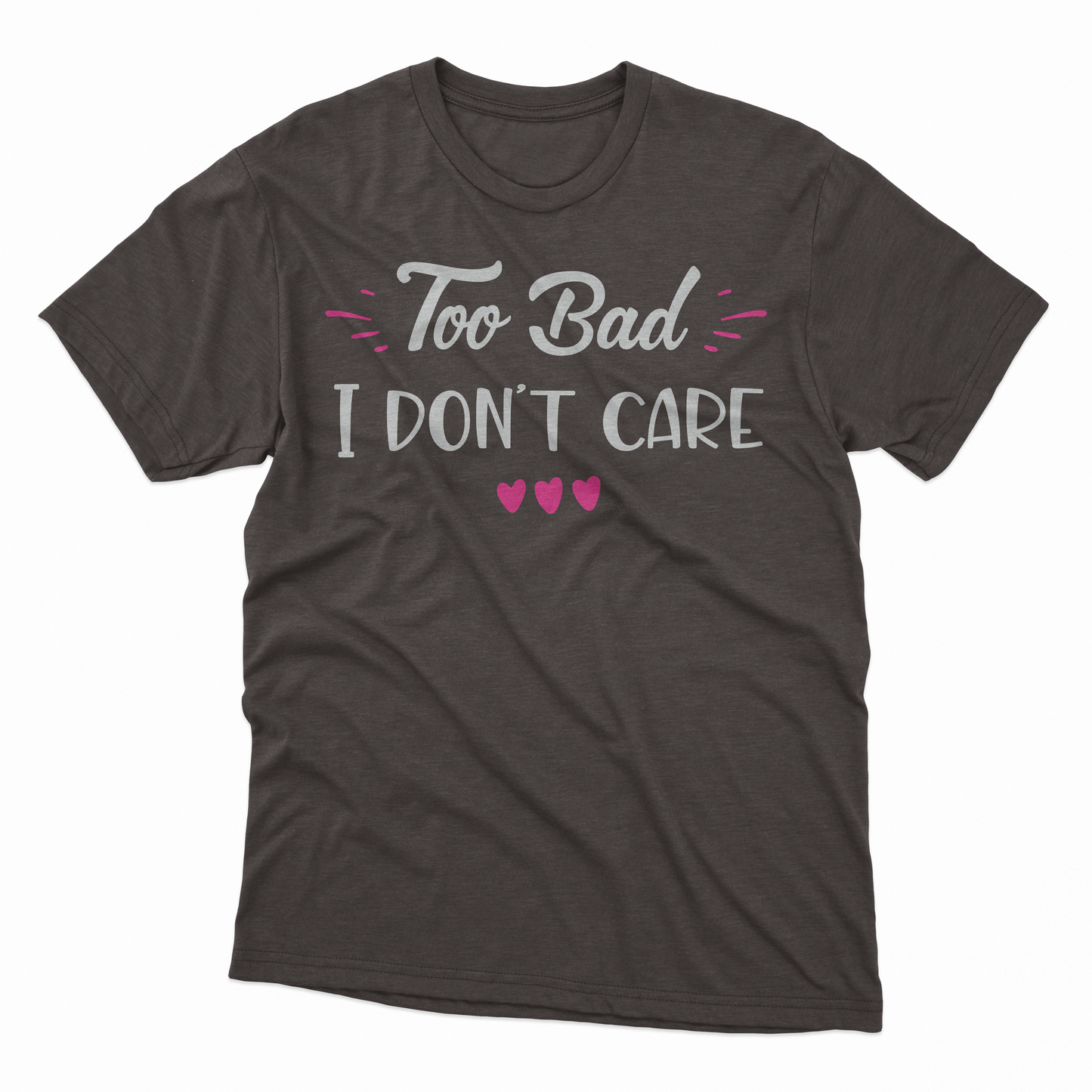 I Don't Care Adult T-Shirt - Dark Chocolate