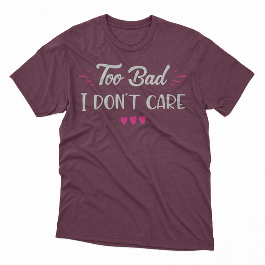 I Don't Care Adult T-Shirt - Heather Maroon