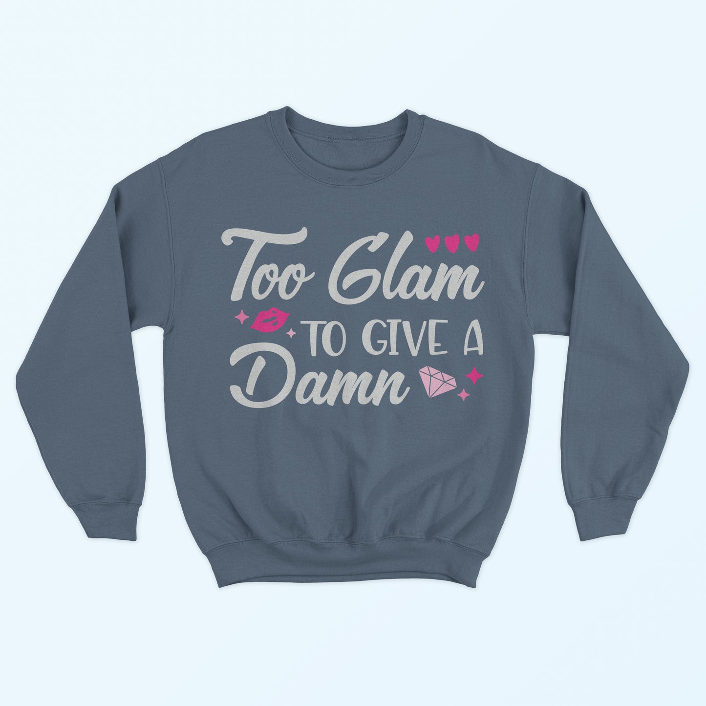 Too Glam To Give A Damn Sweatshirt - Heather Navy