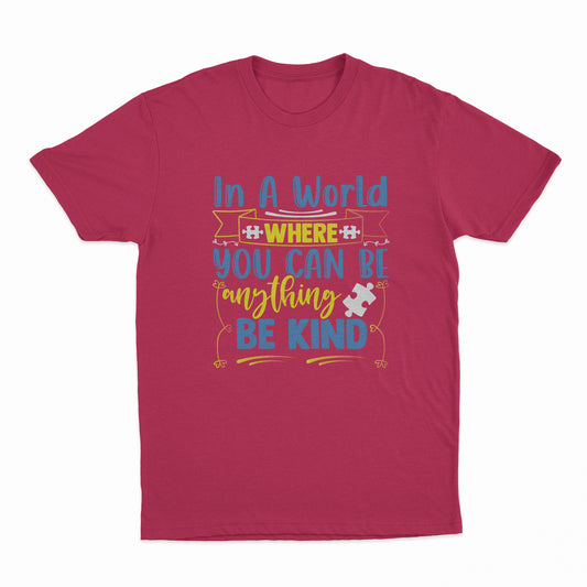 In A World Where You Can Be Anything - Be Kind Adult T-Shirt - Heather Red