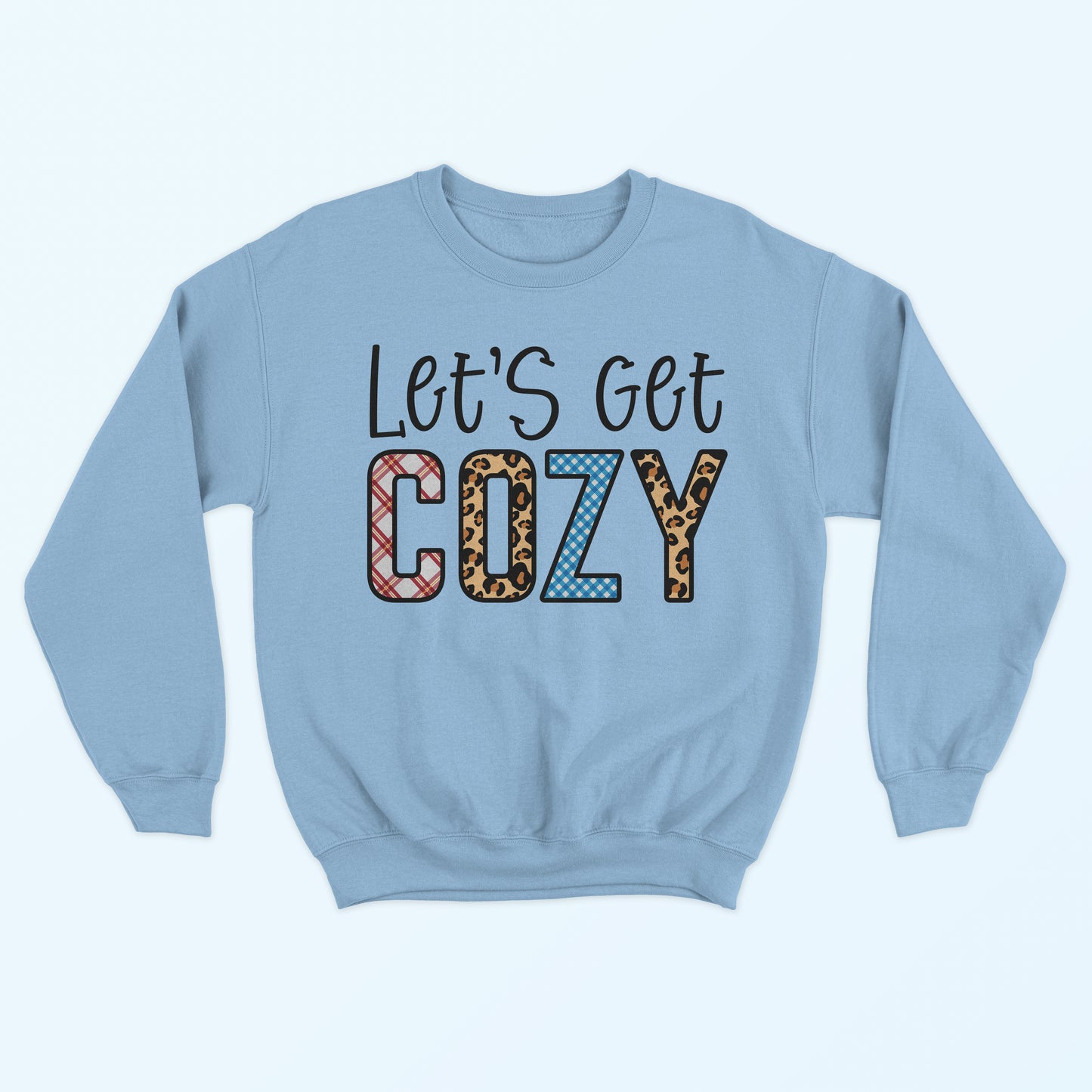 Let's Get Cozy Sweatshirt - Light Blue