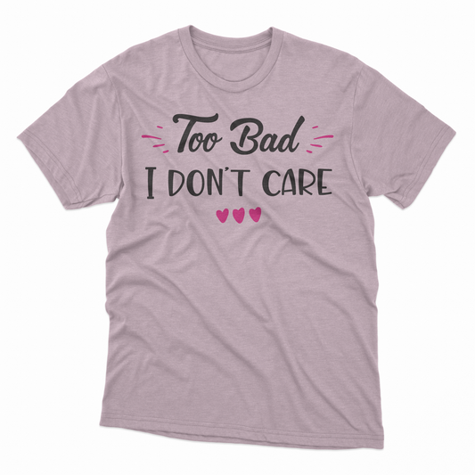 I Don't Care Adult T-Shirt - Light Pink