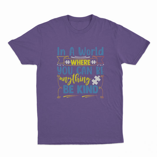 In A World Where You Can Be Anything - Be Kind Adult T-Shirt - Lilac