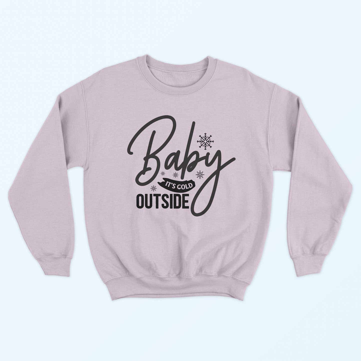 Baby It's Cold Outside Sweatshirt - Pale Pink