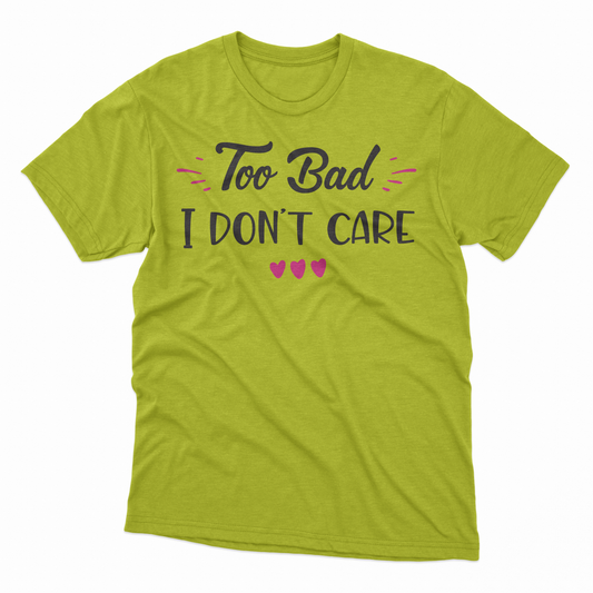 I Don't Care Adult T-Shirt - Safety Green