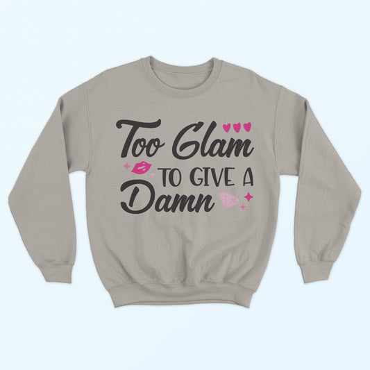 Too Glam To Give A Damn Sweatshirt - Sand