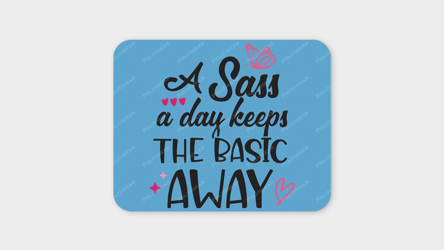 'A Sass A Day' Mouse Pad