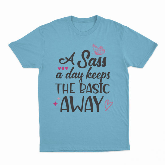 Sass A Day Adult T-Shirt - Sky