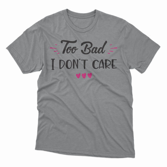 I Don't Care Adult T-Shirt - Sport Grey