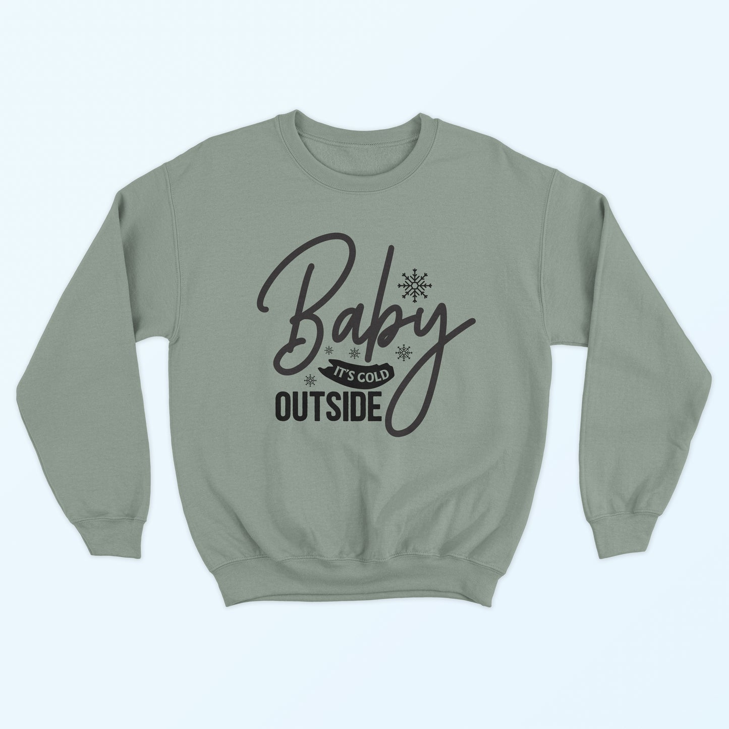 Baby It's Cold Outside Sweatshirt - Stonewashed Green