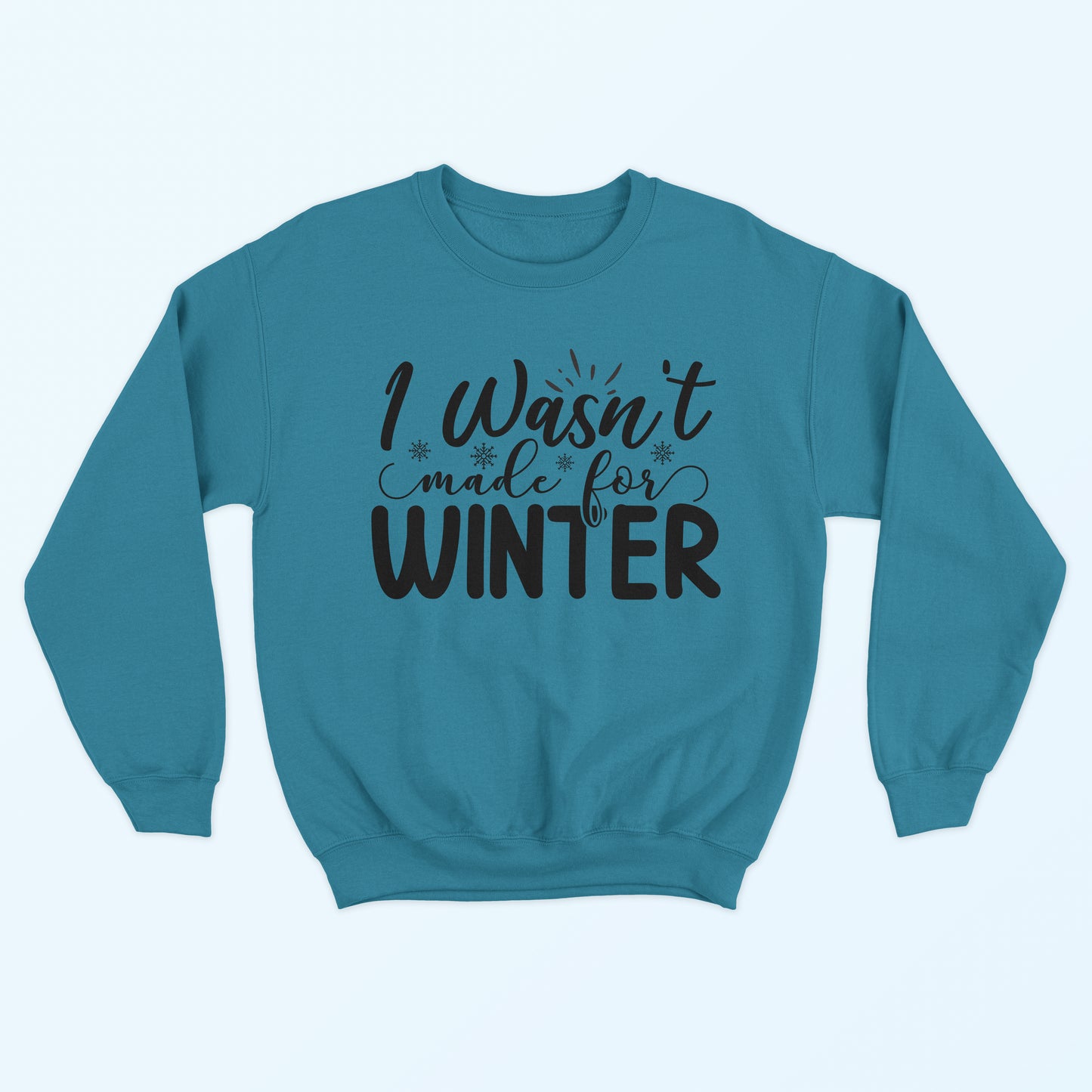 Not Made for Winter - Teal