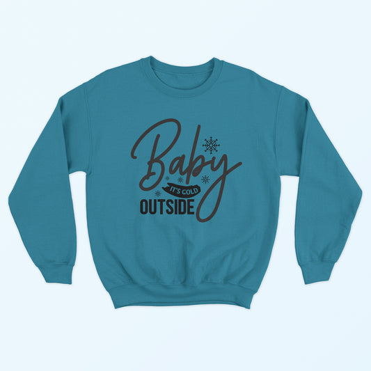 Baby It's Cold Outside Sweatshirt - Teal