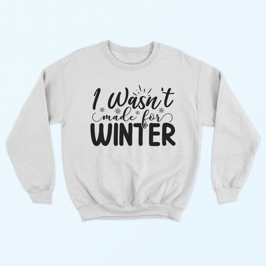 Not Made for Winter - White