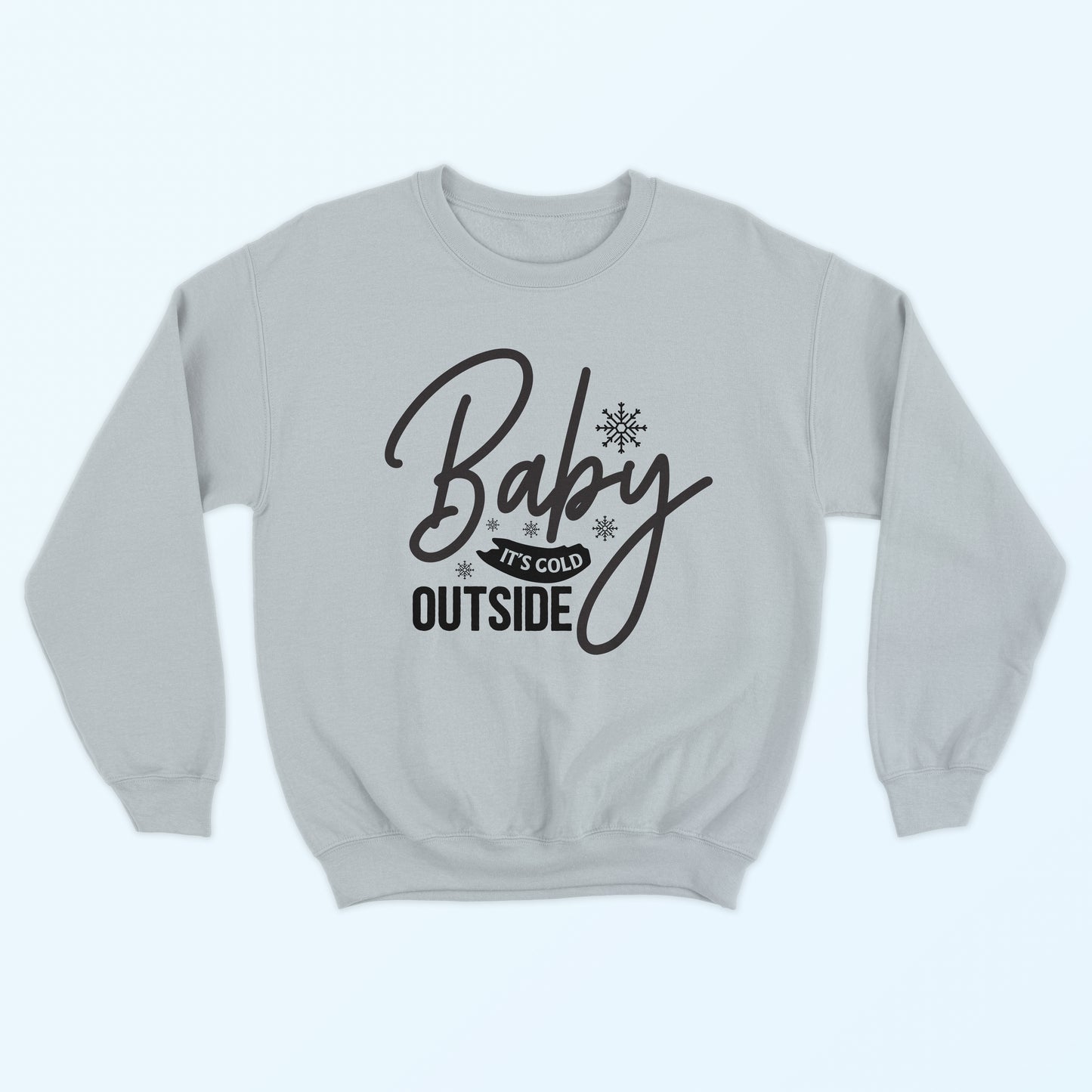 Baby It's Cold Outside Sweatshirt - White