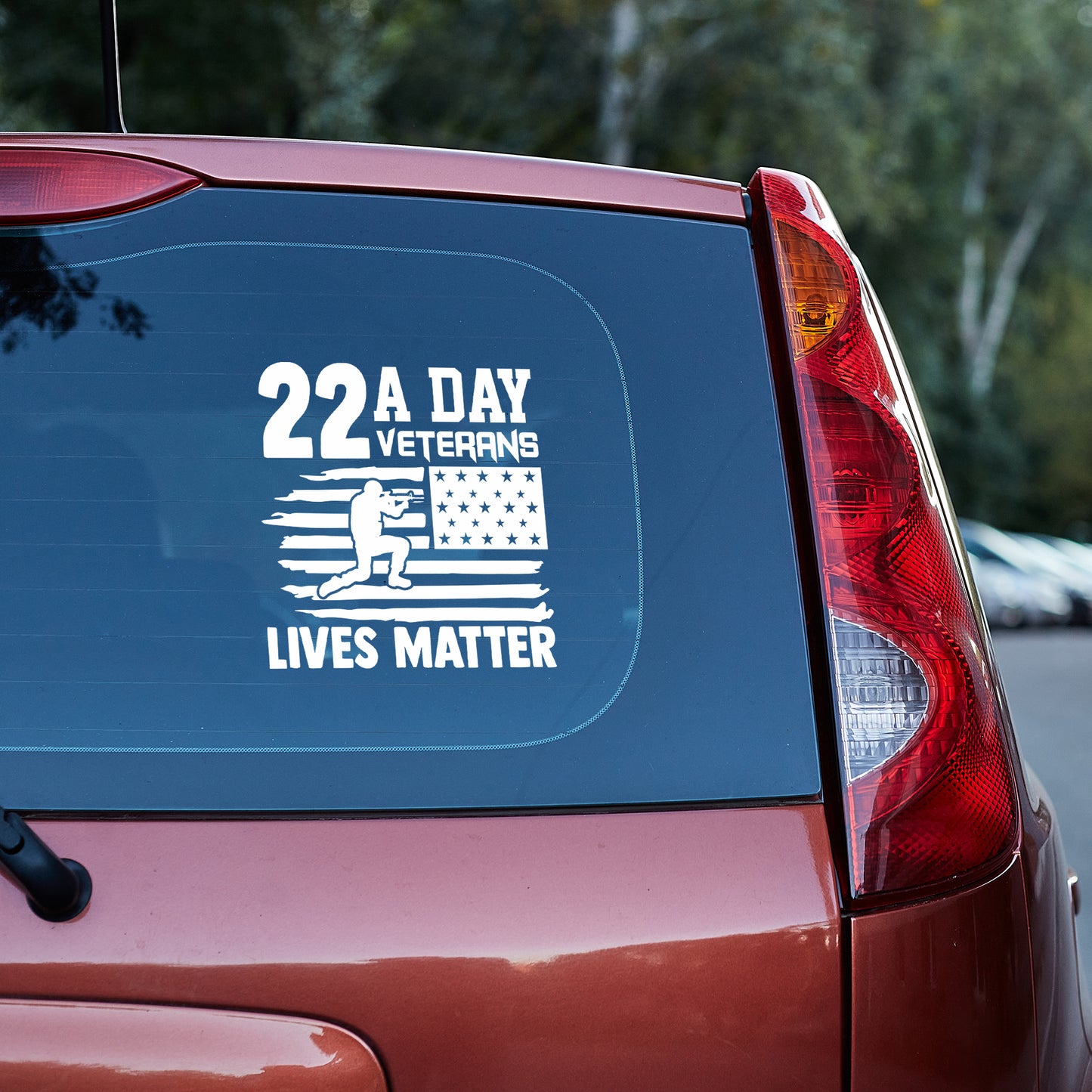 "22 A Day - Veterans Lives Matter" Automobile Car Vinyl Decal