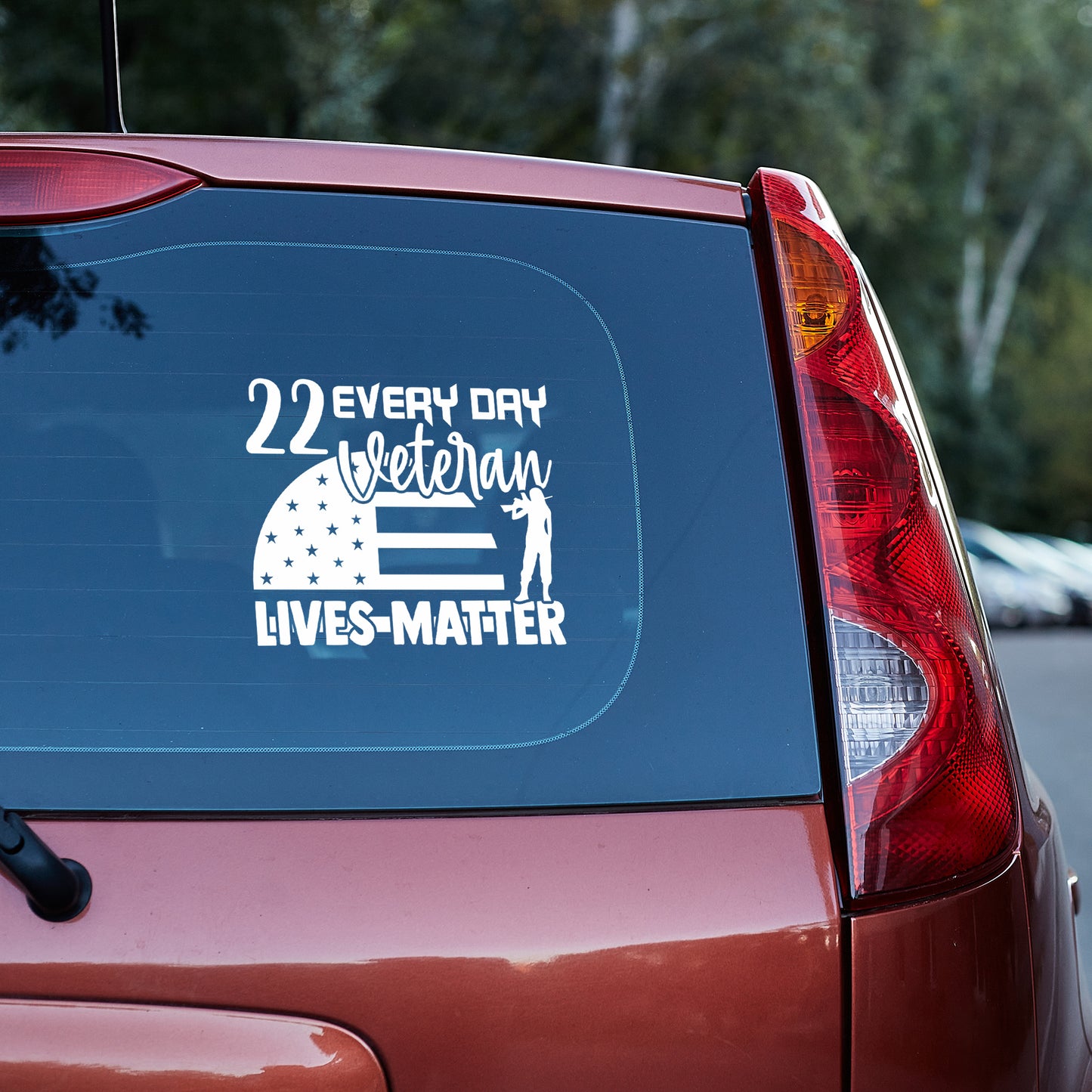 "22 Every Day - Veteran Lives Matter" Automobile Car Vinyl Decal